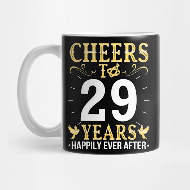 Cheers To 29 Years Happily Ever After Married Wedding by Cowan79